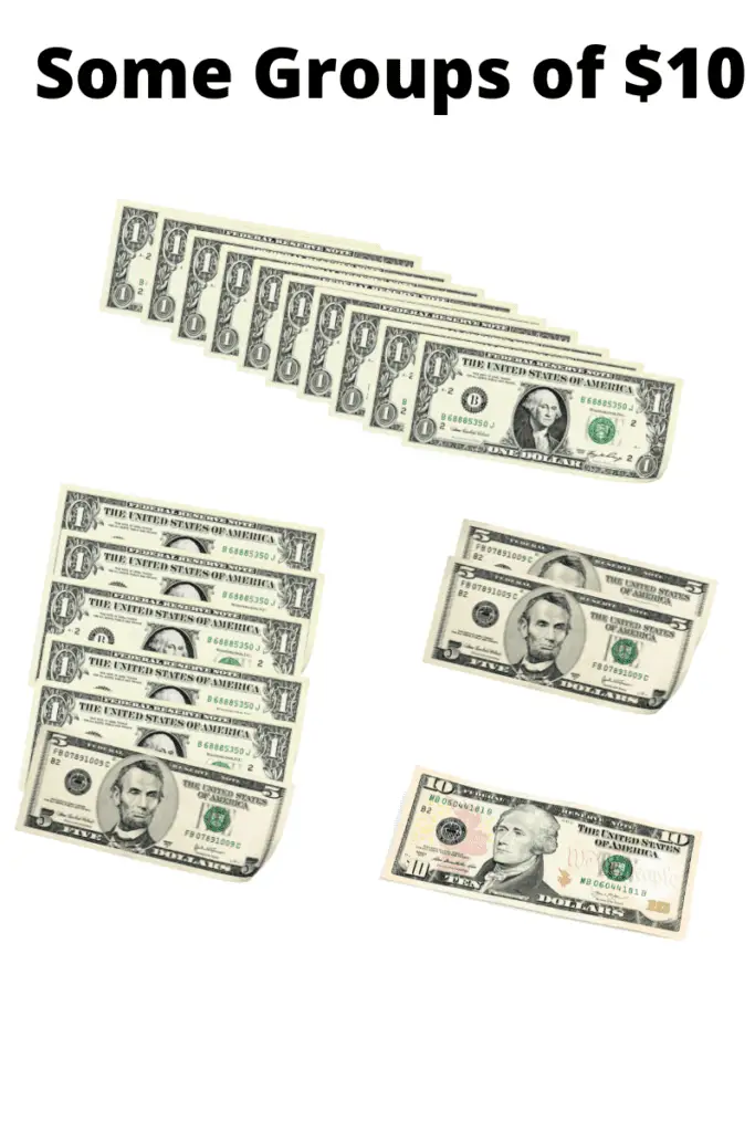 An image of four groupings of US currency, each group totaling $10. One group is made up of ten $1 bills. Another group is made up of two $5 bills. The third group is made up of five $1 bills and one $5 bill. The fourth group is made up of one $10 bill.