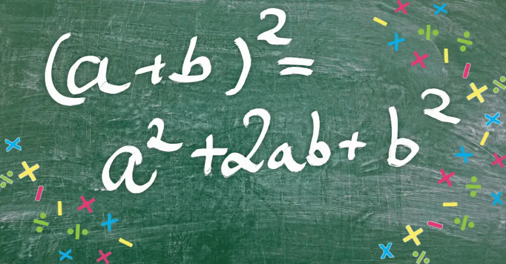 Algebra notation on a chalkboard indicating the sum of a and b squared is equal to the sum of a-squared, twice a times b, and b-squared.